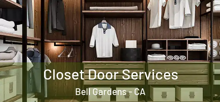 Closet Door Services Bell Gardens - CA