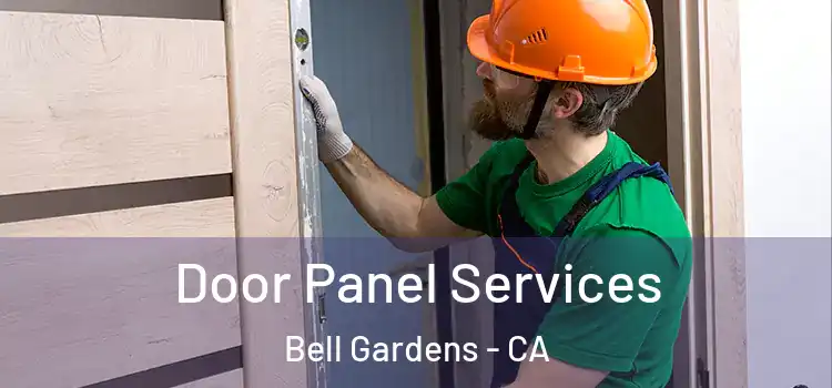 Door Panel Services Bell Gardens - CA