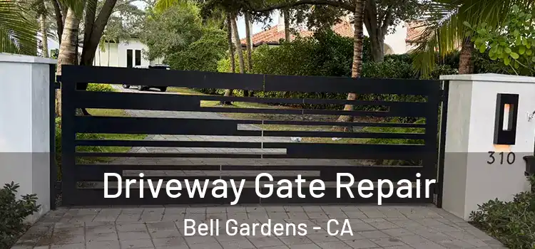 Driveway Gate Repair Bell Gardens - CA