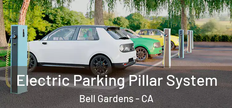 Electric Parking Pillar System Bell Gardens - CA