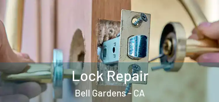 Lock Repair Bell Gardens - CA