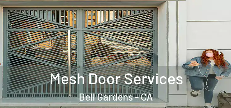 Mesh Door Services Bell Gardens - CA