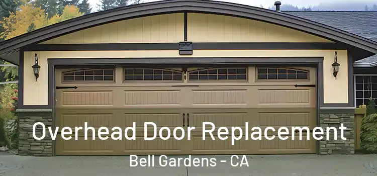  Overhead Door Replacement Bell Gardens - CA
